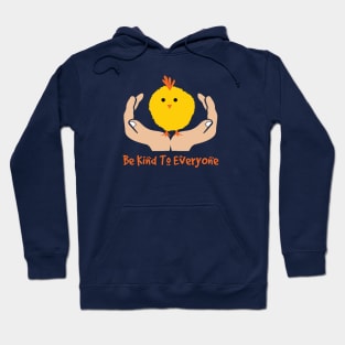 Be Kind to EveryOne Hoodie